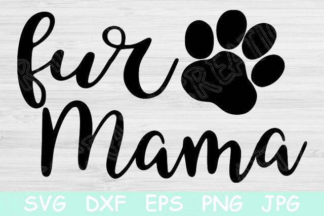 Fur Mama Svg, Pet Mom Svg, Dog Mom Svg, Paw Print Svg Files. SVG TiffsCraftyCreations 