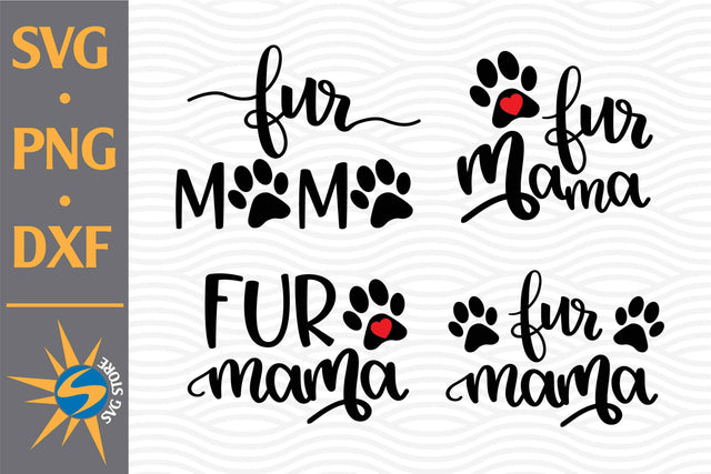 Fur Mama SVG, PNG, DXF Digital Files Include SVG SVGStoreShop 