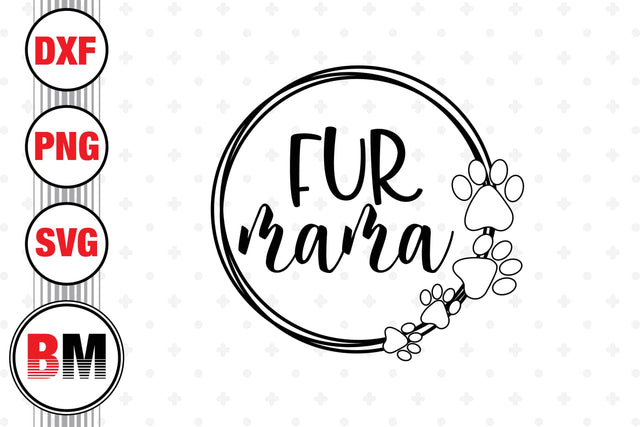 Fur Mama SVG, PNG, DXF Files SVG BMDesign 
