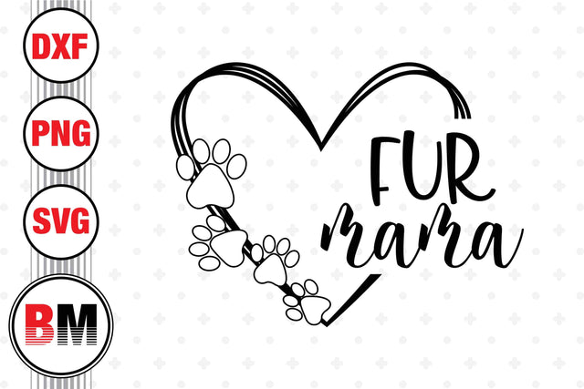 Fur Mama SVG, PNG, DXF Files SVG BMDesign 