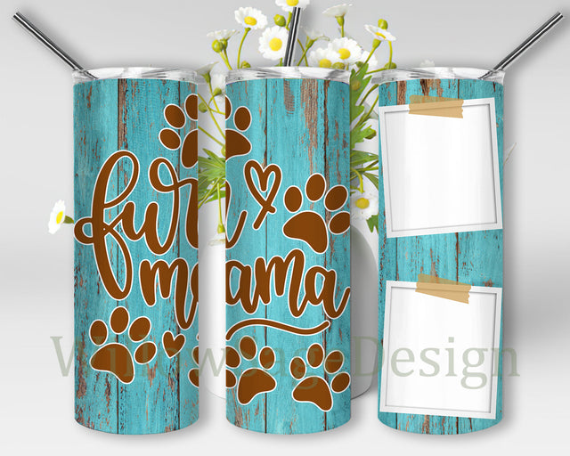 Fur Mama Wood Photo Frame 20oz Skinny Tumbler, Dog Mama Tumbler Png, Paw Dog Design Png, Mama Sublimation Design, Mother Day Tumbler Template, Digital Download Sublimation WillowSageDesign 