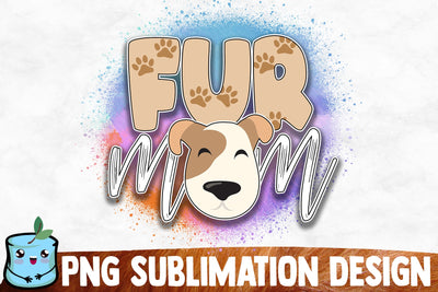Fur Mom Sublimation Design Sublimation MintyMarshmallows 
