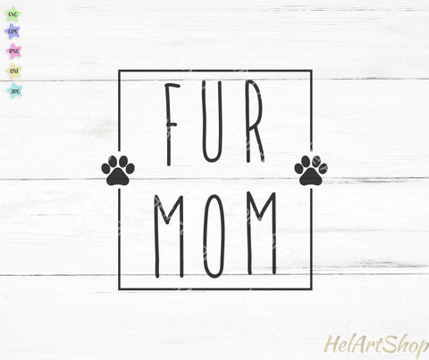 Fur Mom svg, Dog Mama SVG SVG _HelArtShop_ 