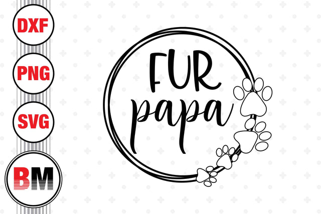 Fur Papa SVG, PNG, DXF Files SVG BMDesign 