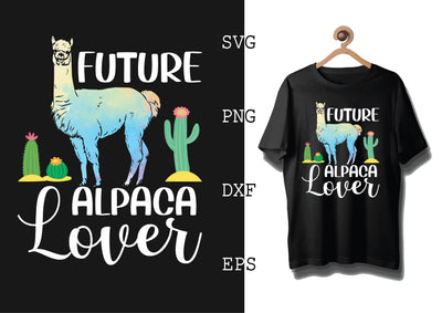 Future Alpaca Lover Svg, Alpaca Svg, Cute Llama Svg, Girl Llama, Svg SVG DesignTShirt 