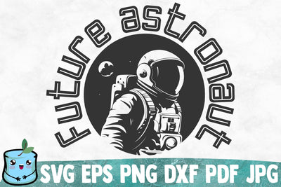 Future Astronaut SVG MintyMarshmallows 