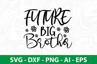 Future Big Brother svg SVG nirmal108roy 