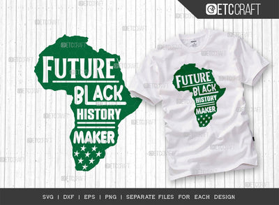 Future Black History Maker SVG Cut File | Melanin Svg | Black History Month Svg | African American Svg | Black Woman Svg | African American Quote Design SVG ETC Craft 