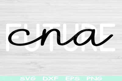Future CNA Svg Dxf Png Cut File, CNA Student Svg, Certified Nursing Assistant Svg Files For Cricut, Nurse Svg Silhouette Sublimation Designs SVG TiffsCraftyCreations 