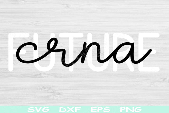 Future CRNA Svg Dxf Png Eps Cut Files, Nurse Anesthetist Svg, Registered Nurse Svg Files For Cricut, Anesthesiologist Svg Silhouette Designs SVG TiffsCraftyCreations 