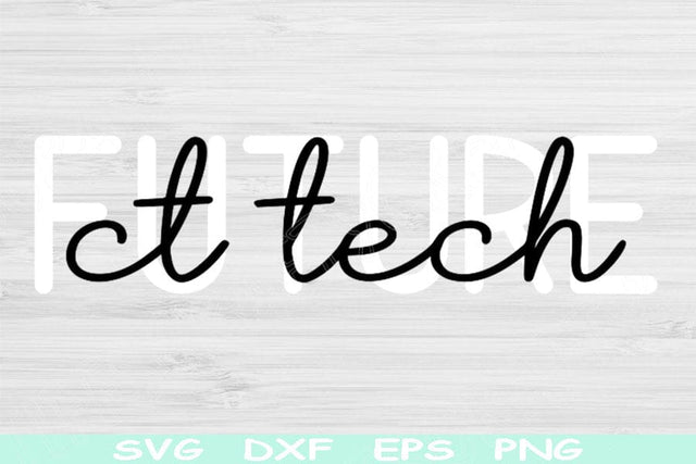 Future CT Tech Svg Dxf Png Cut Files, Computed Tomography Svg, Radiology Svg Files For Cricut, Sonographer Svg Silhouette Digital Designs SVG TiffsCraftyCreations 