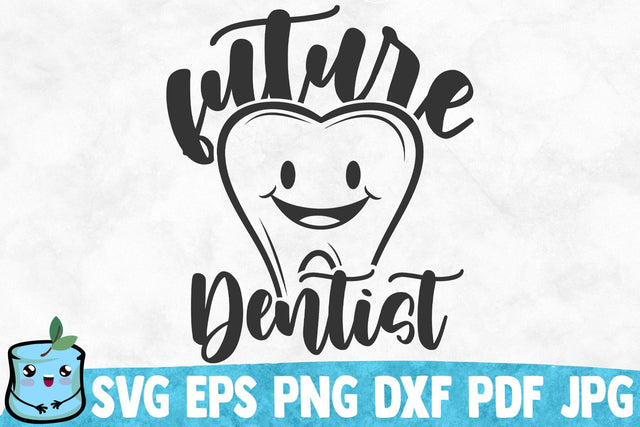 Future Dentist SVG MintyMarshmallows 