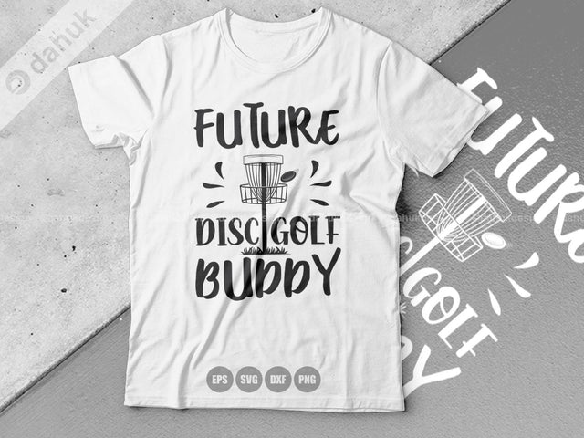 Future Disc Golf Buddy, Disc Golf SVG, Disc Golfing svg, Disc Golfer svg, Disc Golf Buddy, Disc Golf Cricut, Cut file, for silhouette SVG dahukdesign 