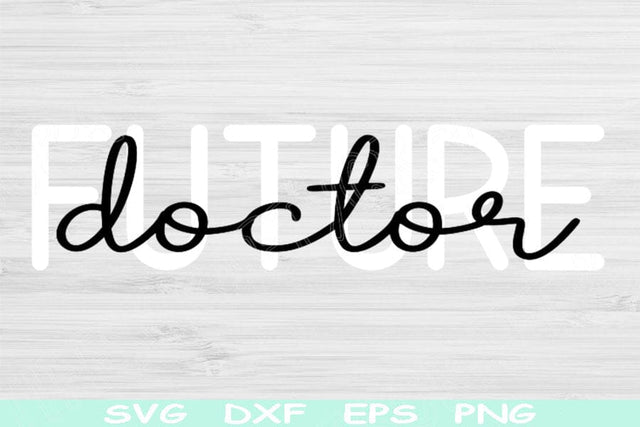 Future Doctor Svg Dxf Png Cut Files, Doctor In Progress Svg, Medical Student Svg Files For Cricut, MD Svg Shirt Sublimation Digital Designs SVG TiffsCraftyCreations 