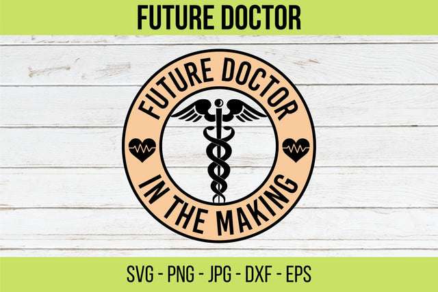Future Doctor Svg,Doctor in progress,Medical School SVG,Medical Student,Cut file Cricut,Career,Baby Doctor,Ph.D in progress,Dr. title SVG SVG NextArtWorks 