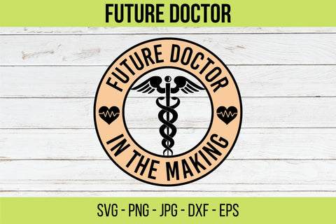 Future Doctor Svg,Doctor in progress,Medical School SVG,Medical Student,Cut file Cricut,Career,Baby Doctor,Ph.D in progress,Dr. title SVG SVG NextArtWorks 