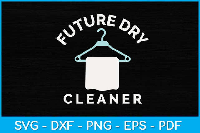 Future Dry Cleaner Svg Design SVG artprintfile 