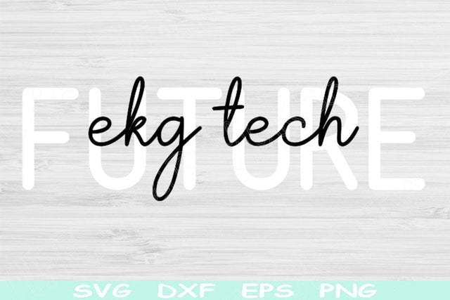 Future EKG Tech Svg Dxf Png Cut Files, Cardiology Svg, Cardiac Svg Files For Cricut, EKG Technician Svg Silhouette Digital Download Designs SVG TiffsCraftyCreations 