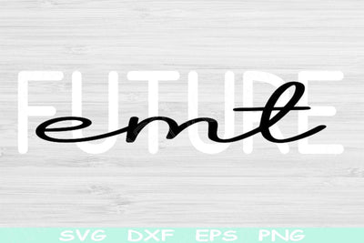Future EMT Svg Dxf Png Cut Files, Paramedic Svg, Medic Svg Files For Cricut, First Responder Svg Silhouette Digital Designs, EMT Student Svg SVG TiffsCraftyCreations 