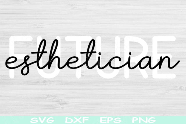 Future Esthetician Svg Dxf Png Cut File, Beautician Svg, Esthetician Shirt Svg Files For Cricut, Skincare Svg Silhouette Sublimation Designs SVG TiffsCraftyCreations 