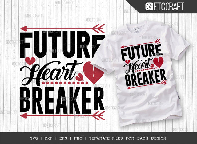 Future Heart Breaker SVG Cut File | Valentine Svg | Valentine's Day Svg | Heart Svg | February Svg | Couple Lover Svg | Valentine's Day Quote Design SVG ETC Craft 