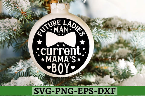 Future ladies man current mama's boy SVG, Future ladies man current mama's boy SVG DESIGNISTIC 