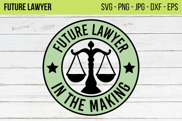 Future Lawyer Svg, new lawyer svg, law graduation gift,law school gift,Law scales svg,attorney svg,Future Lawyer quotes svg,Cricut Cut File SVG NextArtWorks 