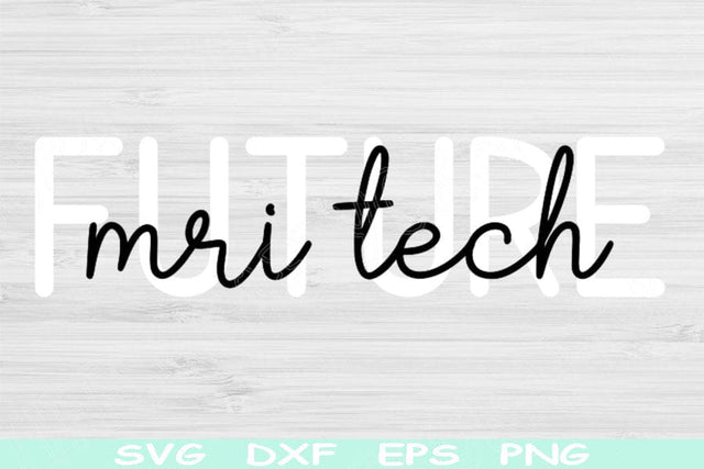 Future MRI Tech Svg Dxf Png Cut Files, MRI Technologist Svg, Radiology Tech Svg Files For Cricut, Radiologist Svg Silhouette Digital Designs SVG TiffsCraftyCreations 