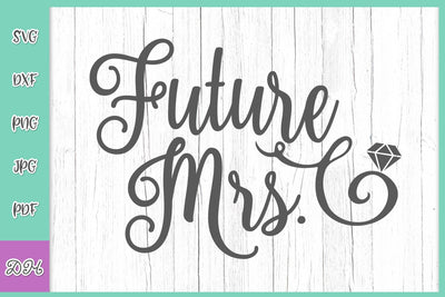 Future Mrs Bride to Be Bridal Shower Sign Wedding Bachelorette Party SVG for Cricut DXF PNG PDF JPG Cut File SVG Digitals by Hanna 