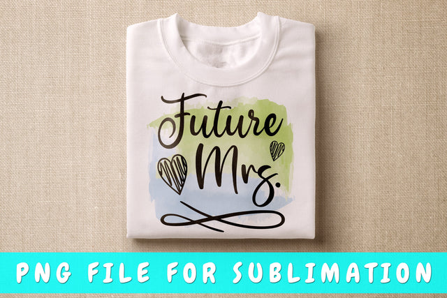 Future Mrs PNG, Bachelorette Party Design For Sublimation Sublimation HappyDesignStudio 