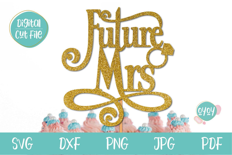 Future Mrs SVG | Bridal Shower SVG | Bachelorette party SVG SVG OyoyStudioDigitals 