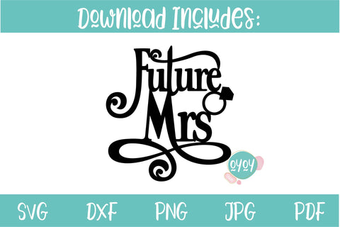 Future Mrs SVG | Bridal Shower SVG | Bachelorette party SVG SVG OyoyStudioDigitals 