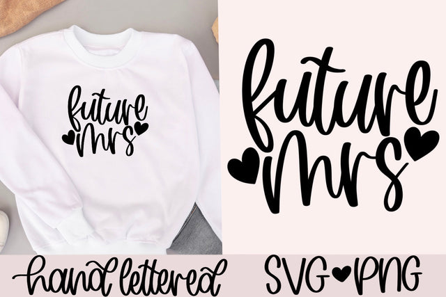 Future mrs svg, bride to be svg, wedding mug svg, engaged svg, miss to mrs svg, hand lettered svg, bachelorette shirt svg, bridal shower svg SVG AnitaAlyiaLettering 