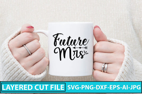 Future Mrs SVG Cut File SVG Syaman 