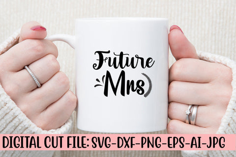 Future Mrs SVG Cut File SVG Syaman 