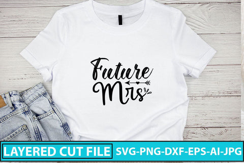 Future Mrs SVG Cut File SVG Syaman 