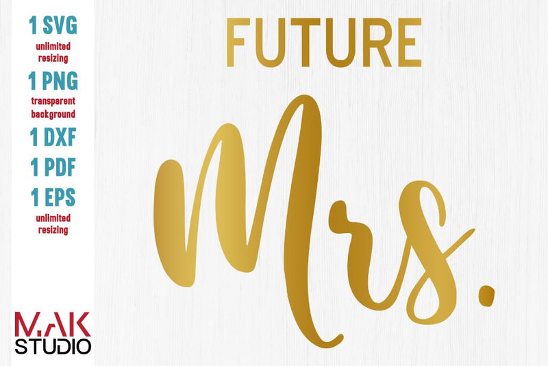 Future mrs svg, Future mrs svg file, Future mrs cut file, Future mrs ...