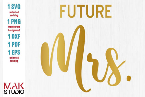 Future mrs svg, Future mrs svg file, Future mrs cut file, Future mrs dxf, Future mrs png SVG MAKStudion 