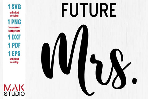 Future mrs svg, Future mrs svg file, Future mrs cut file, Future mrs dxf, Future mrs png SVG MAKStudion 