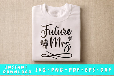 Future Mrs SVG SVG HappyDesignStudio 