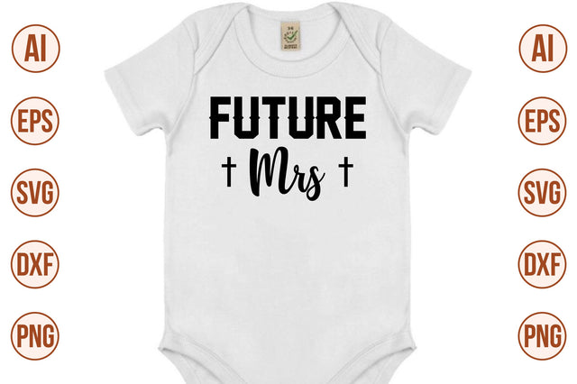 Future Mrs svg SVG nirmal108roy 