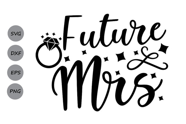 Future Mrs| Wedding SVG Cutting Files SVG CosmosFineArt 