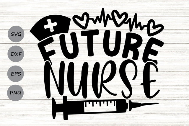 Future Nurse| Nursing Student SVG Cutting Files. SVG CosmosFineArt 