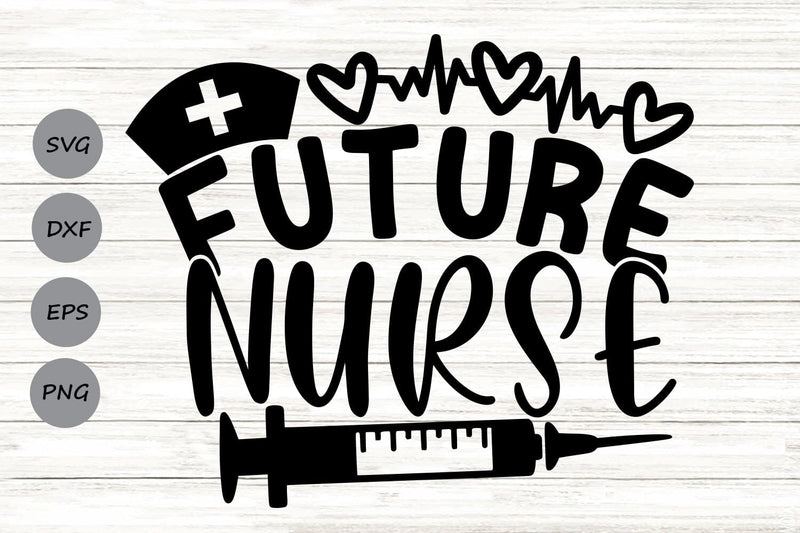 Future Nurse| Nursing Student SVG Cutting Files. SVG CosmosFineArt 