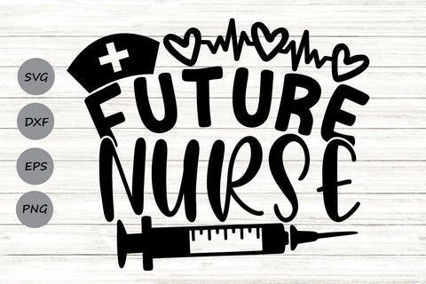 Future Nurse| Nursing Student SVG Cutting Files. SVG CosmosFineArt 