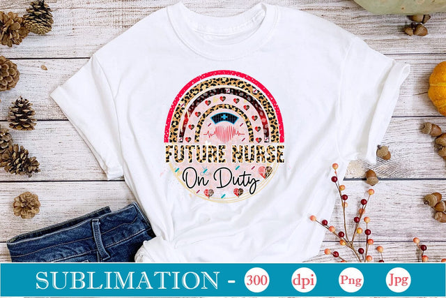 Future Nurse On Duty Sublimation SVGs,Quotes and Sayings,Food & Drink,On Sale, Print & Cut Sublimation DesignPlante 503 