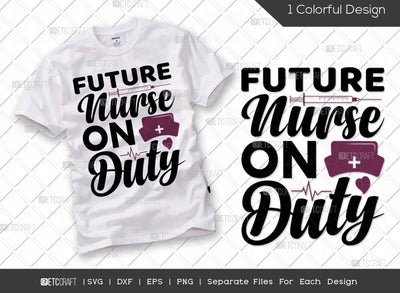 Future Nurse On Duty SVG Cut File | Nurse Assistant Svg | Nursing Life Svg | Registered Nurse Svg | Medical Svg | Nursing Gift Svg | Nurse Quote Svg SVG ETC Craft 