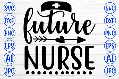FUTURE NURSE SVG Cut File SVG Syaman 