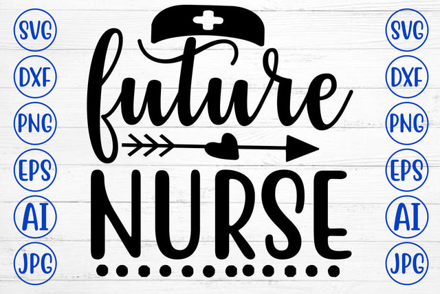 FUTURE NURSE SVG Cut File SVG Syaman 