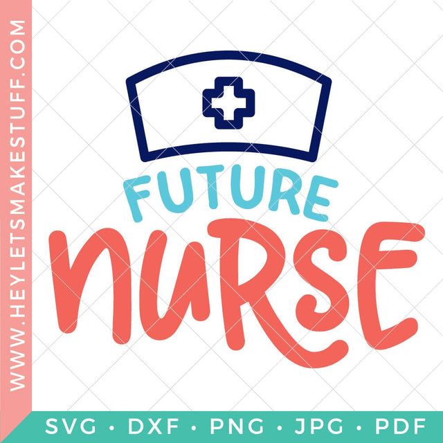 Future Nurse SVG Hey Let's Make Stuff 